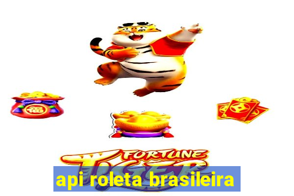 api roleta brasileira